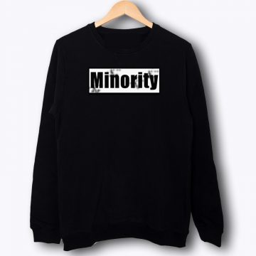 Minority Sarcastic Sweatshirt