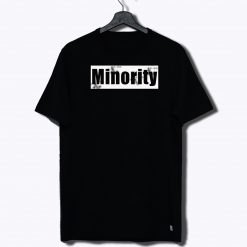 Minority Sarcastic T Shirt
