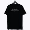 Easy To See T Shirt