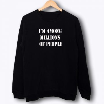 Find Me In A Million People Sweatshirt