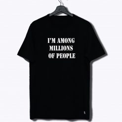 Find Me In A Million People T Shirt