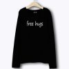 Free Hug Funny Say Long Sleeve