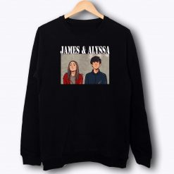 James And Alyssa Movie Series Sweatshirt