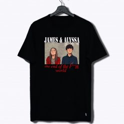 James And Alyssa The End Fckn World Series T Shirt