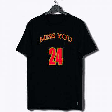 Miss You Kobe Bryant T Shirt