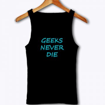 Never Die Geek Tank Top