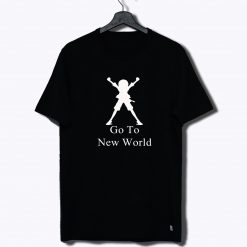 One Piece Go To New World T Shirt