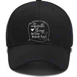 Six impossible things before breakfast alice in wonderland Twill Hat