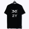 Three Day Two Years One Piece T Shirt