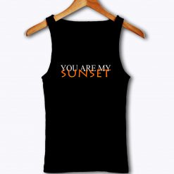 You Are My Sunset Tank Top