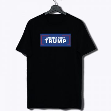 America First Trump T Shirt