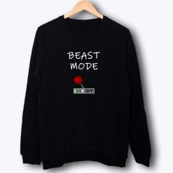 Beast Mode Sweatshirt