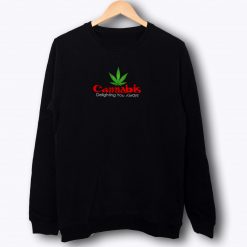Canabis Marijuana Funny Sweatshirt
