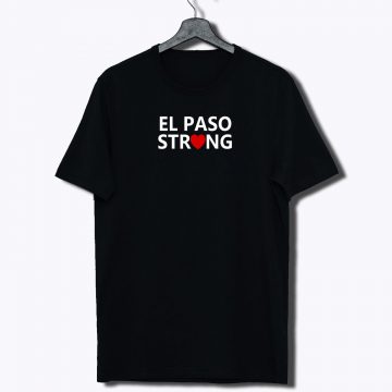 El Paso Texas Strong T Shirt