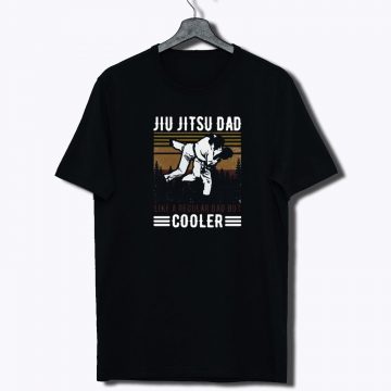 Jiu Jitsu Dad Like A Regular Dad But Cooler Happy T Shirt