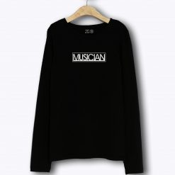 Musician As Worn Long Sleeve