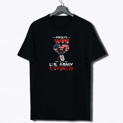 Proud Wife Of A US Army Veteran T Shirt