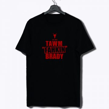 Tom Brady is the Greatest of All Time GOAT New England Patriots MVP T Shirt