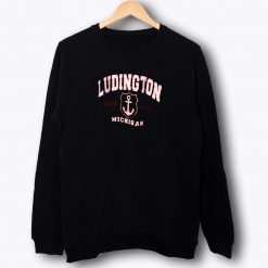 LUDINGTON MICHIGAN Sweatshirt