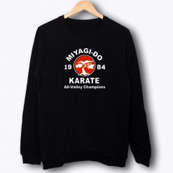 Miyagi Do Karate 1984 All Valley Champions 80s Sweatshirt