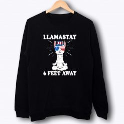 Llamastay 6 Feet Away socialism socialist Sweatshirt