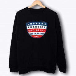 Practice Socialist Distancing Sweatshirt
