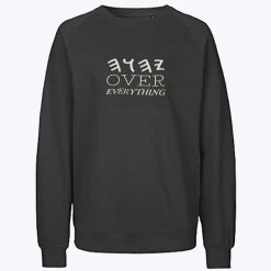 The Most High Over Everything Sweatshirt