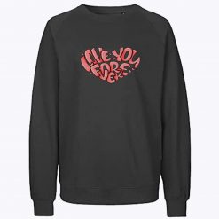 Valentines day gift for Him Sweatshirt