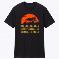 BAA SOWENYAAAAAAAAAA MAMABEATSEBABAH African Lion T Shirt