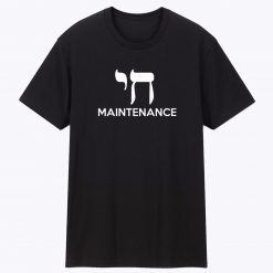 Chai Maintenance T Shirt