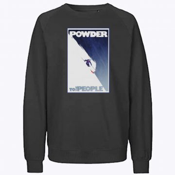 Powder to the People Sweatshirt