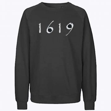 1619 History Sweatshirt