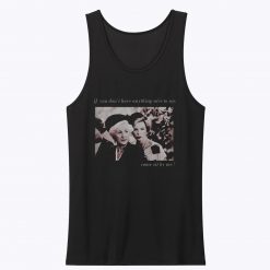 Alice Roosevelt longworth if you dont have anything nice to say come sit by me Tank Top