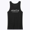 Auntie Ill Be There For You Unisex Tank Top