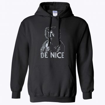 BE NICE Hoodie