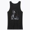 BE NICE Unisex Tank Top