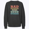 Bad Decisions Make Good Stories Funny Quote Vintage Sweatshirt