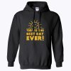 Best Day Ever Hoodie