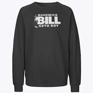 Bush Wick Bill Geto Boy Rapper Sweatshirt