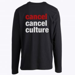 Cancel Cancel Culture Long Sleeve Tee