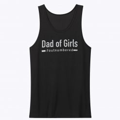 Dad Of Girls Out Numbered Tank Top
