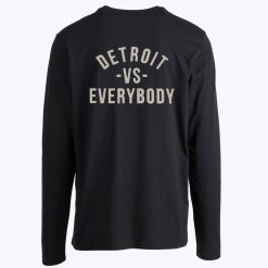 Detroit vs everybody Longsleeve