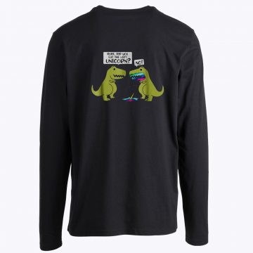 Did You Eat The Last Unicorn Dinosaur Long Sleeve Tee