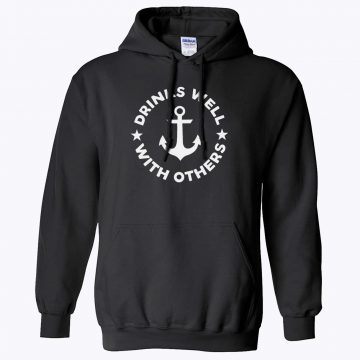 Drinks Well With Others Unisex Hoodies