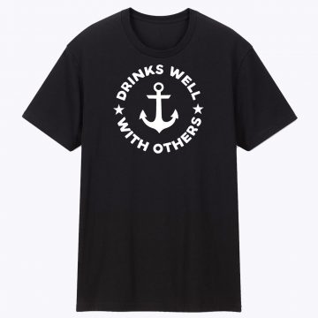 Drinks Well With Others Unisex Tee