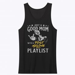 Good Mom With Post Malone Songs Rap Hip Hop Tank Top