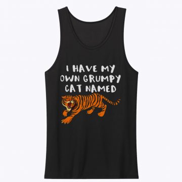 I have my own grumpy cat named Tiger King Tank Top