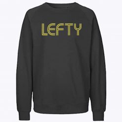 Lefty Left Handed Sweatshirt