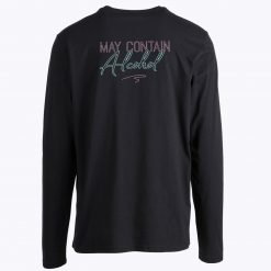MAy Contain Alcohol Unisex Long Sleeves