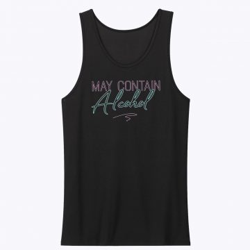 MAy Contain Alcohol Unisex Tank Top